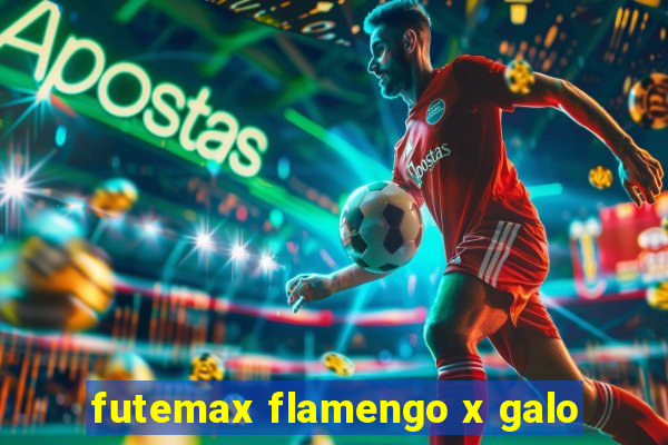 futemax flamengo x galo