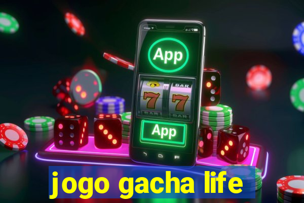 jogo gacha life