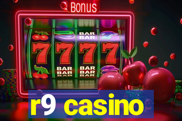 r9 casino