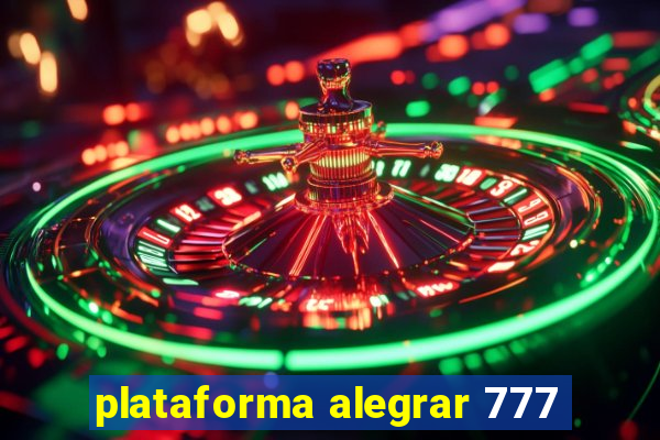 plataforma alegrar 777