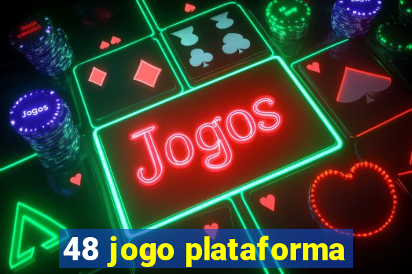 48 jogo plataforma