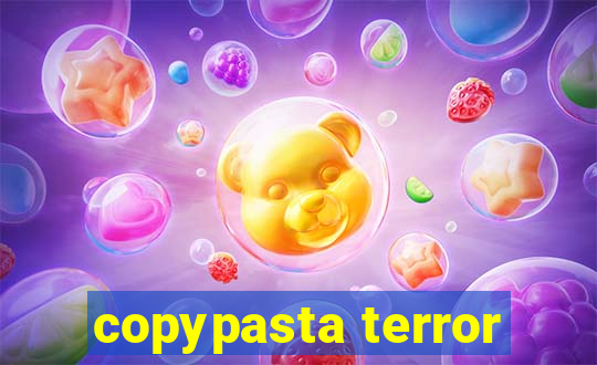 copypasta terror