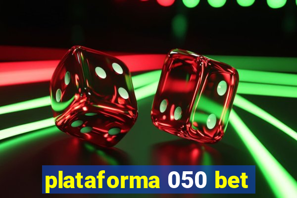 plataforma 050 bet