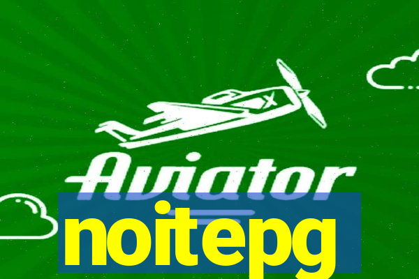 noitepg