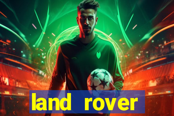 land rover plataforma de jogos