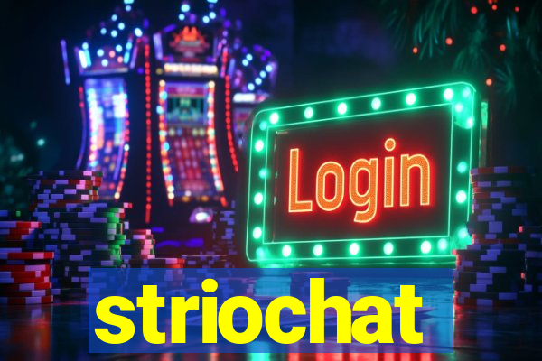 striochat