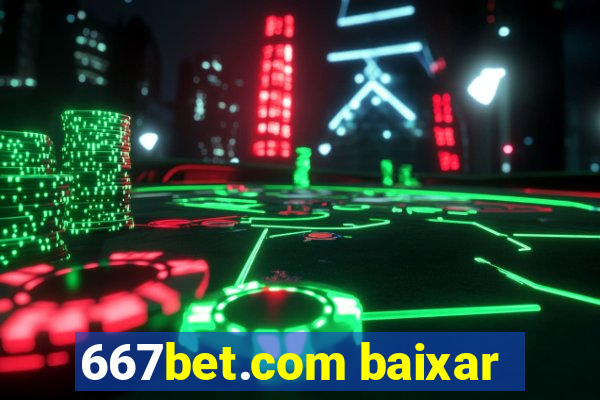 667bet.com baixar