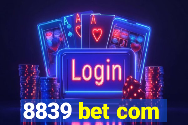 8839 bet com