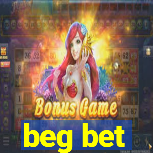 beg bet