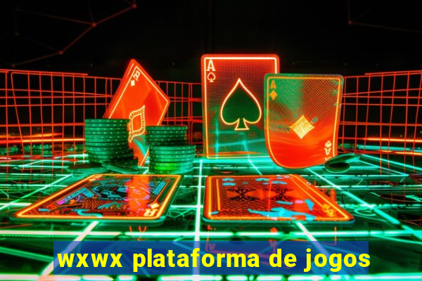 wxwx plataforma de jogos