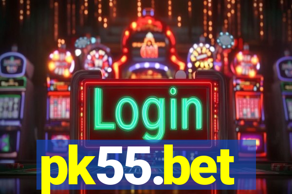 pk55.bet