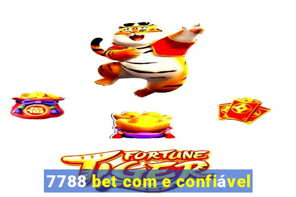 7788 bet com e confiável