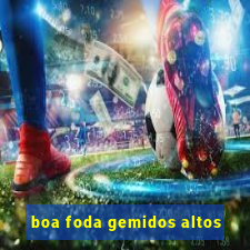 boa foda gemidos altos