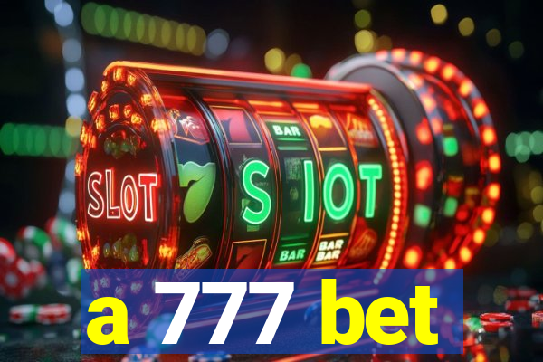 a 777 bet