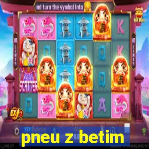 pneu z betim