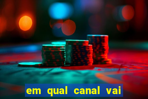 em qual canal vai passar o jogo do inter