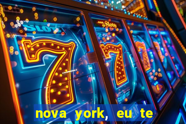 nova york, eu te amo filme completo dublado