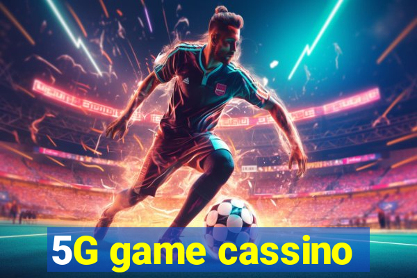 5G game cassino