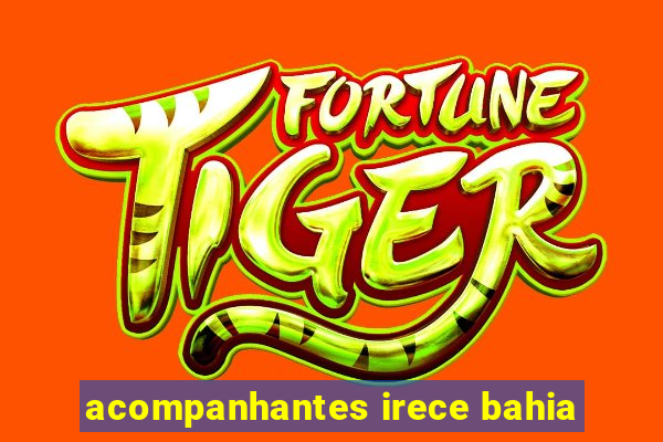 acompanhantes irece bahia