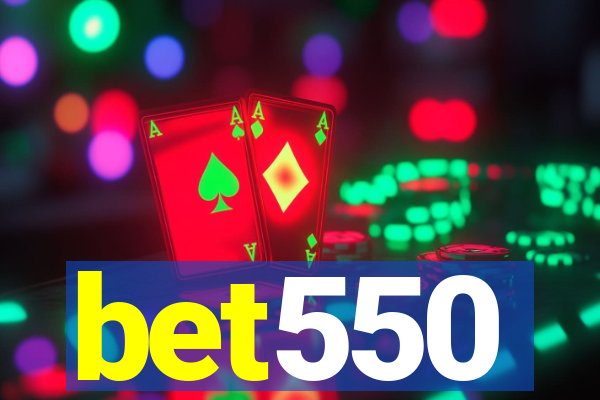 bet550