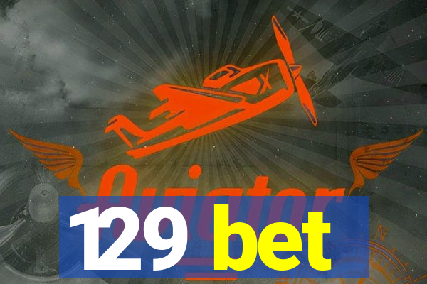 129 bet