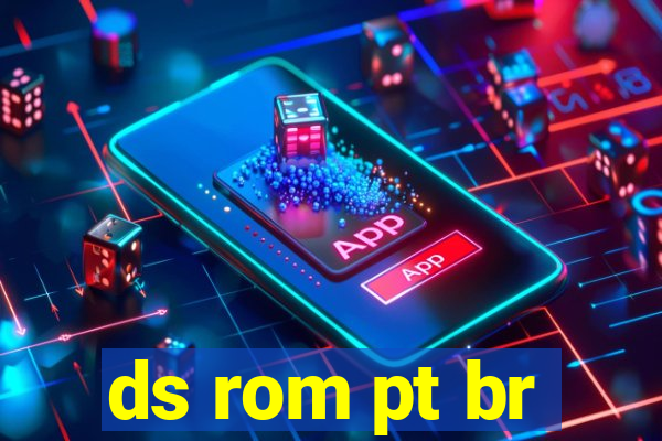 ds rom pt br
