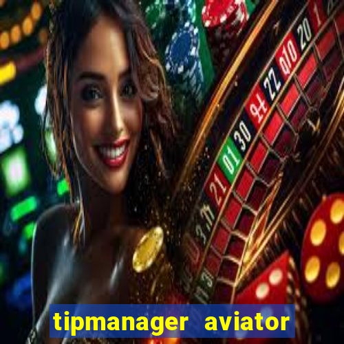 tipmanager aviator aposta ganha