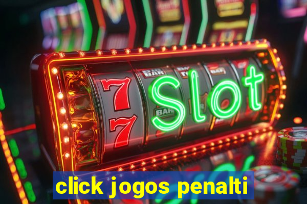 click jogos penalti