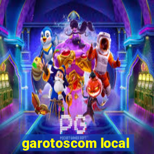 garotoscom local