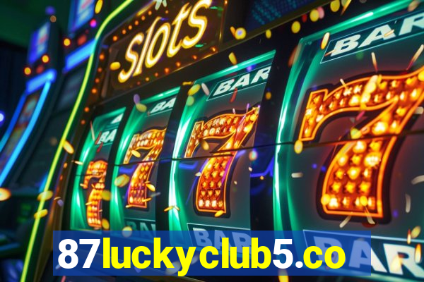 87luckyclub5.com