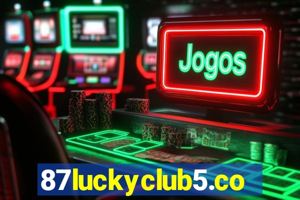 87luckyclub5.com