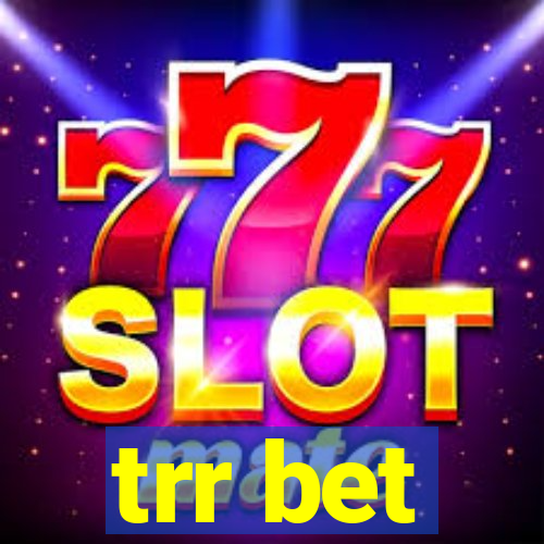 trr bet