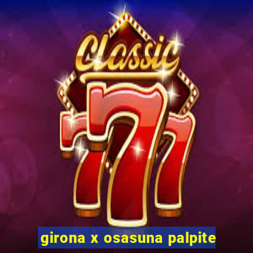 girona x osasuna palpite