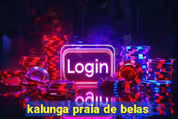 kalunga praia de belas