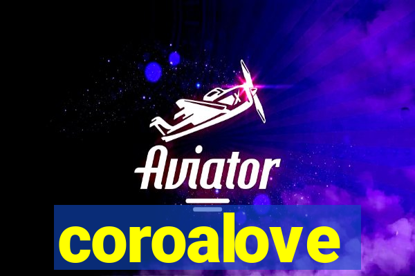 coroalove