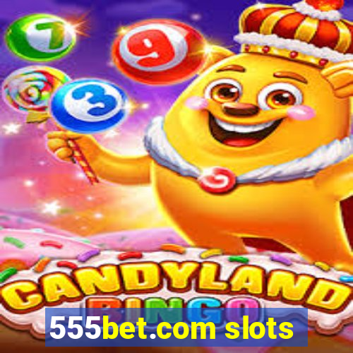 555bet.com slots