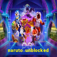 naruto unblocked games 76