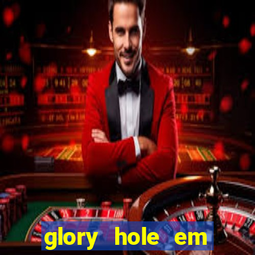 glory hole em porto alegre