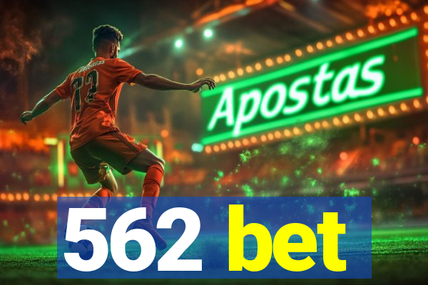 562 bet