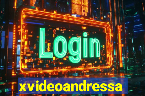 xvideoandressa