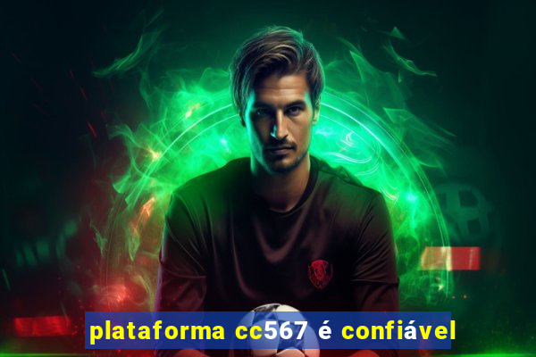 plataforma cc567 é confiável