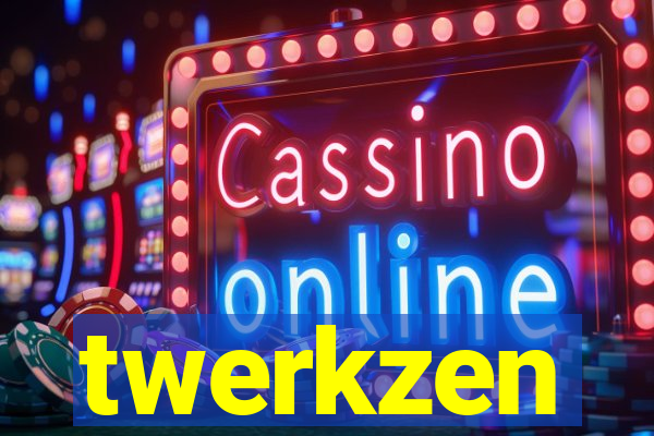 twerkzen