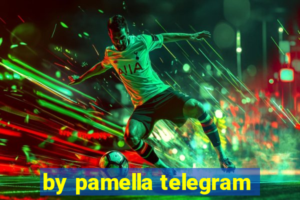 by pamella telegram