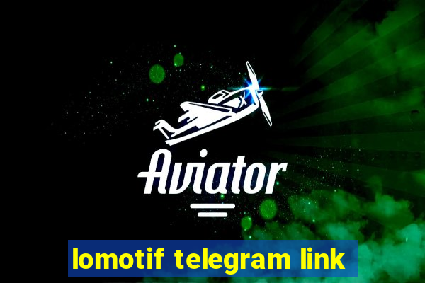 lomotif telegram link