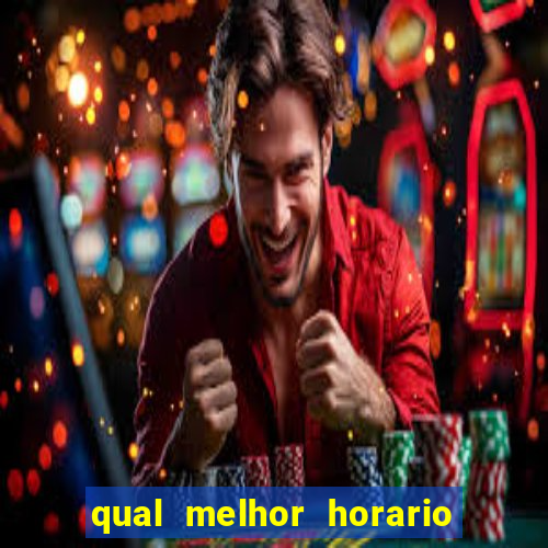 qual melhor horario para jogar pixbet