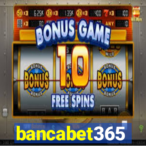 bancabet365