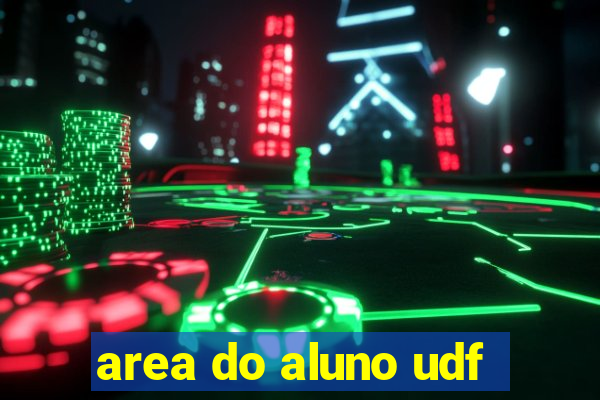 area do aluno udf