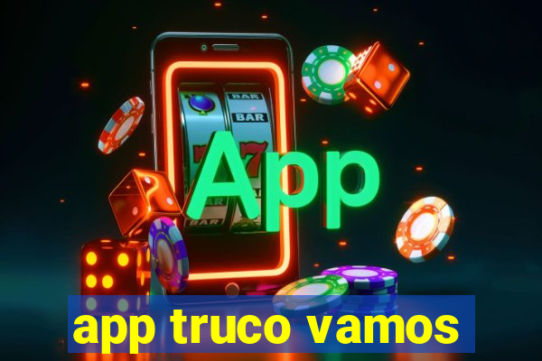 app truco vamos