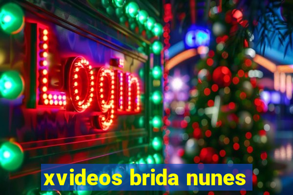 xvideos brida nunes