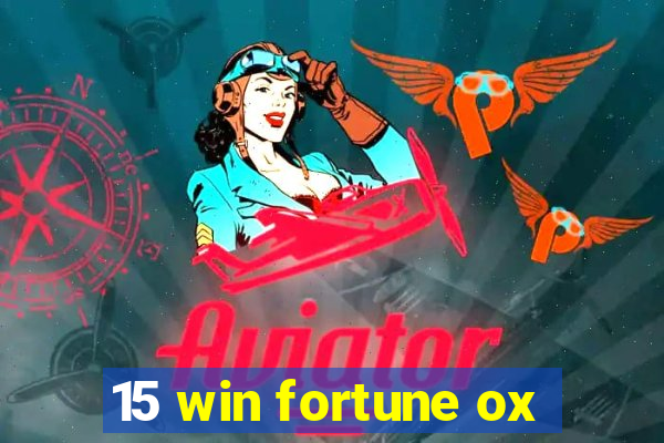 15 win fortune ox